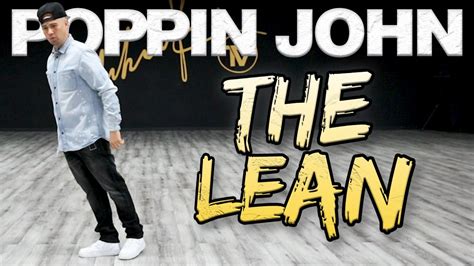 The Lean (Dance Moves Tutorials) Poppin John | MihranTV (@MIHRANKSTUDIOS) - YouTube