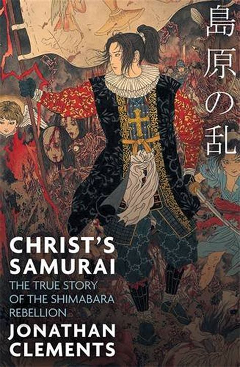 'Christ's Samurai' is an account of the days when Japan went to war with Christianity - The ...