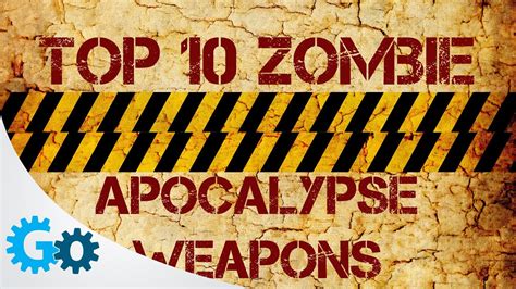 Top 10 Zombie Apocalypse Weapons - YouTube