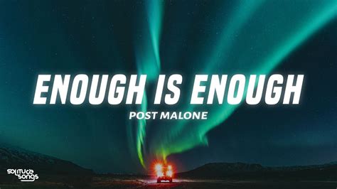 Post Malone - Enough Is Enough (Lyrics) - YouTube