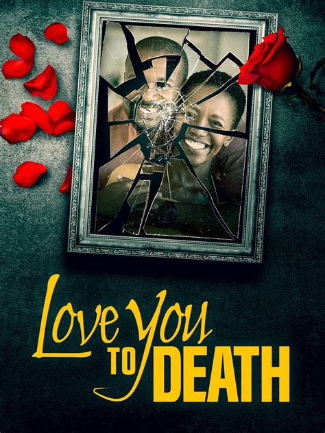 Love You To Death - Rotten Tomatoes