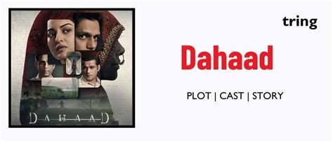 Dahaad Year: 2023 Plot, Songs, Cast, Reviews, Trailer and More