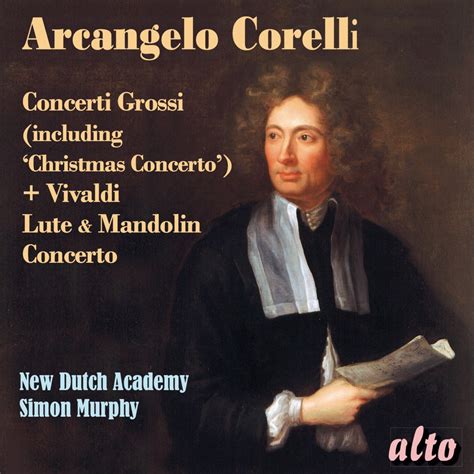 ‎Apple Music 上Simon Murphy, New Dutch Academy & Karl Nyhlin的专辑《Arcangelo Corelli: Concerti ...