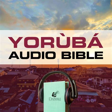 Yoruba Audio Bible - DaBible Foundation