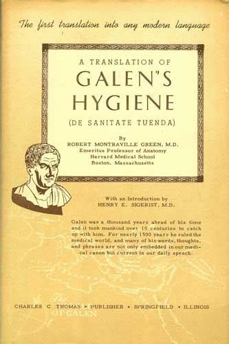 Galen's Hygiene: Robert Montraville Green, Henry Sigerist, Claudius ...