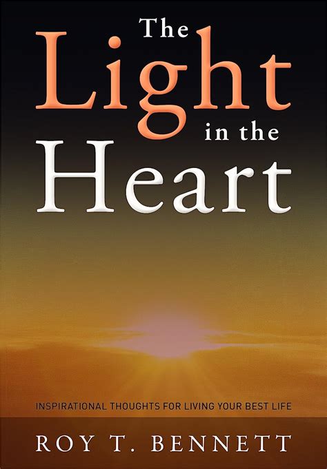 The Light in the Heart: Inspirational Thoughts for Living Your Best Life - Kindle edition by ...