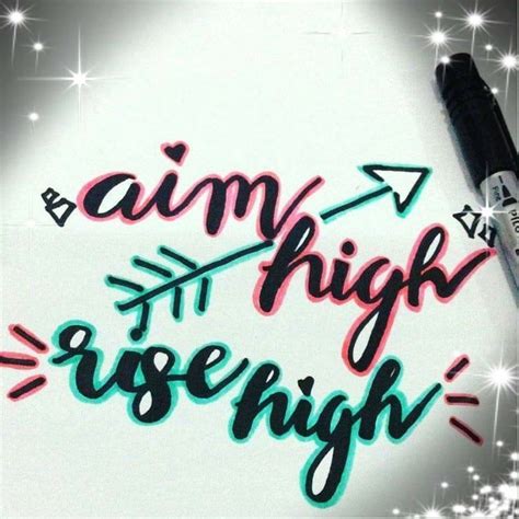 Aim high Rise high | Aim high, Sayings, Aim