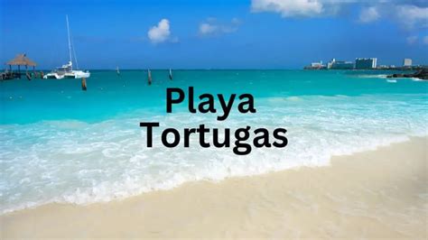 Playa Tortugas (Cancun) | InfoVacay