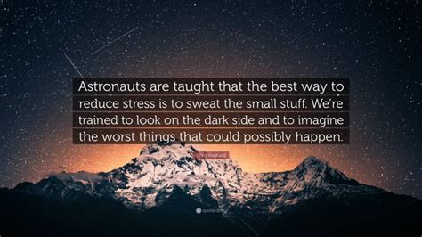 Top 120 Chris Hadfield Quotes (2024 Update) - QuoteFancy