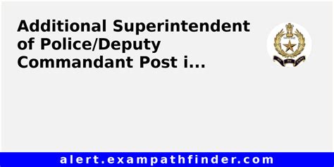 Additional Superintendent of Police/Deputy Commandant Post in SVPNPA ...