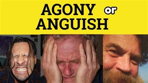 🔵 Anguish or Agony - Anguish Meaning - Agony Examples - Anguish Defined ...