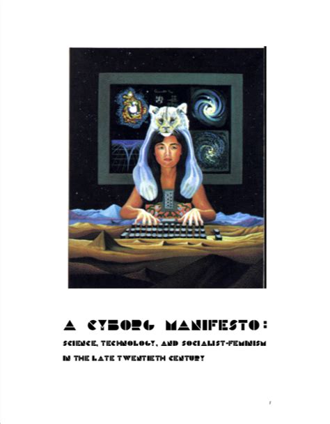 A Cyborg Manifesto: Science, Technology, and Socialist-Feminism in the ...