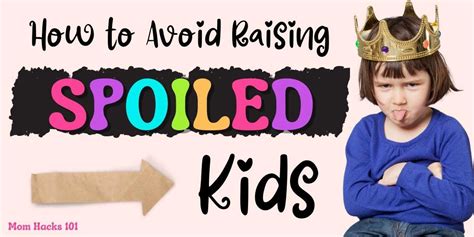 Spoiled Kids: 8 Ways To Avoid Raising Spoiled Children - Mom Hacks 101