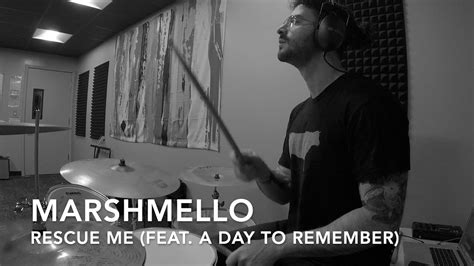 Marshmello-Rescue Me (Feat. A Day To Remember)-Drum Cover - YouTube