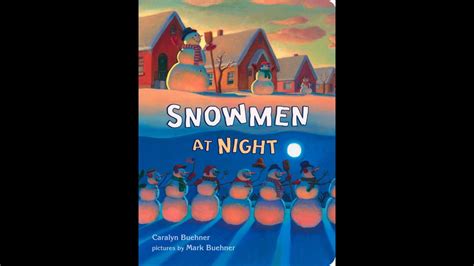 Kids Book Read Aloud: SNOWMEN AT NIGHT by Caralyn Buehner - YouTube