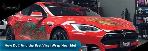 How Do I Find the Best Vinyl Wrap Near Me?- Auto Boss