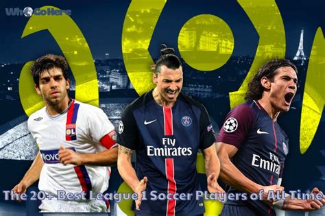 The 20+ Best Ligue 1 Players of All Time | WhoGoHere