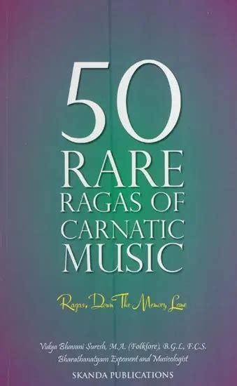 50 Rare Ragas of Carnatic Music (Ragas, Down the Memory Lane) | Exotic ...