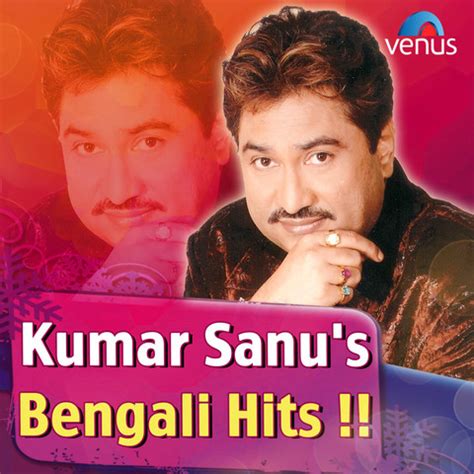 Kumar Sanu Bengali Hits Songs Download: Kumar Sanu Bengali Hits MP3 Bengali Songs Online Free on ...