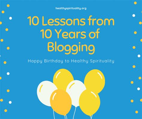 10 Lessons from 10 Years of Blogging | Healthy Spirituality