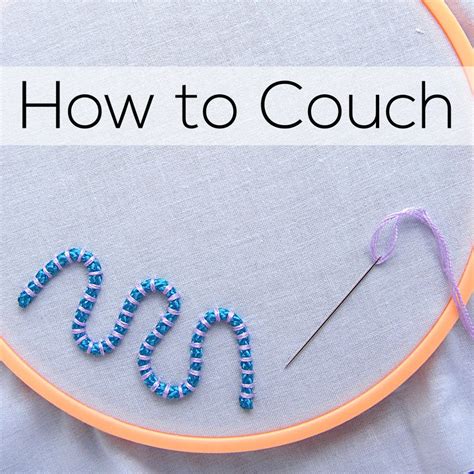 A video tutorial for Couching, an embroidery technique for stitching yarn or decorative thread ...