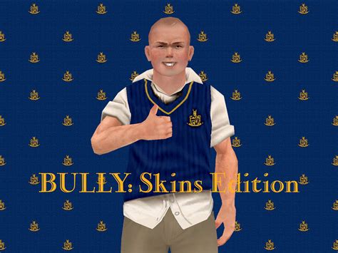 BULLY: Skins Edition mod - ModDB