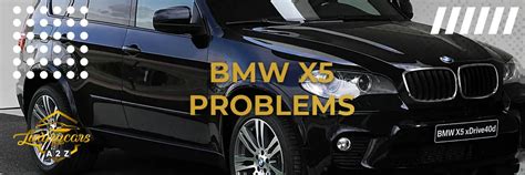 Common Problems with the BMW X5 [ Detailed Answer ]