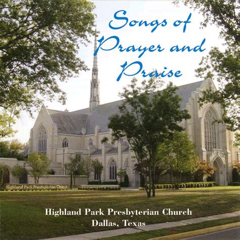 Highland Park Presbyterian Church - Songs Of Prayer And Praise (CD) | Discogs