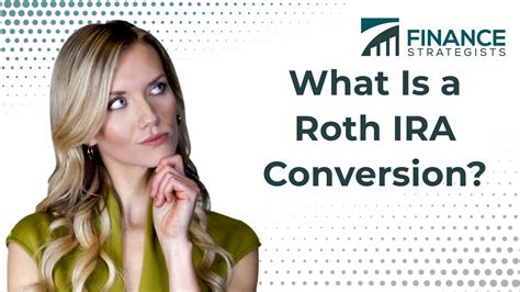 Roth IRA Conversion | Definition, How to Do a Roth Conversion