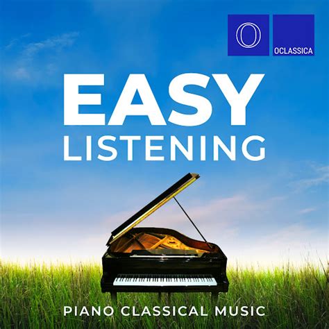 Easy Listening Piano Classical Music