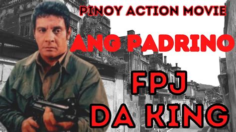 ANG PADRINO ' FPJ ' FULL ACTION MOVIE - COMEDY ACTION MOVIE - YouTube