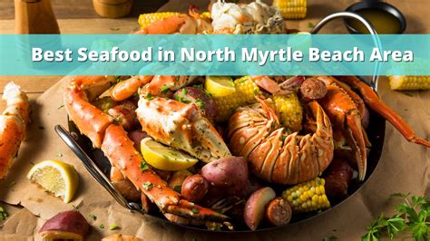 Best Seafood Restaurants - North Myrtle Beach Area Guide