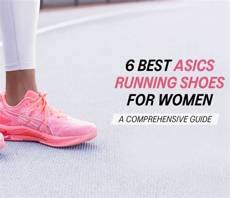 6 BEST ASICS RUNNING SHOES FOR WOMEN: A COMPREHENSIVE GUIDE | ASICS ...