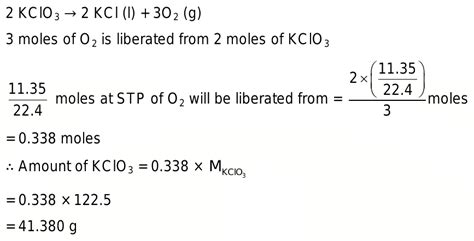 What is the mass of KClO3 that will liberate 11.35litre O2 at STP?