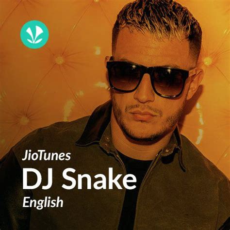 DJ Snake - English - JioTunes - Latest Songs Online - JioSaavn