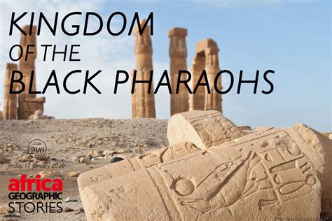 Kingdom of the Black Pharaohs - Africa Geographic