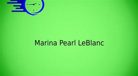 Marina Pearl LeBlanc - Time Fores