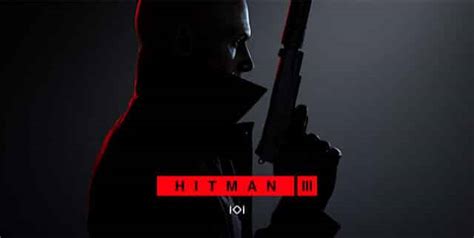 'Introducing Hitman 3' Gameplay Trailer - Video Games Blogger