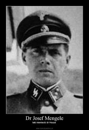 Josef Mengele Quotes. QuotesGram