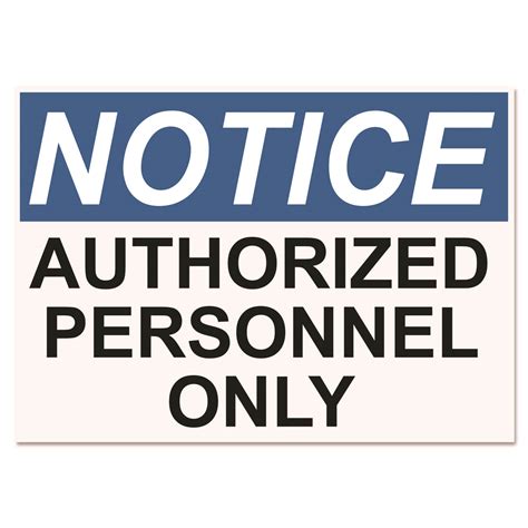 OSHA Safety Signs, NOTICE AUTHORIZED PERSONNEL ONLY, White/Blue/Black, 10 x 14 - Reparto