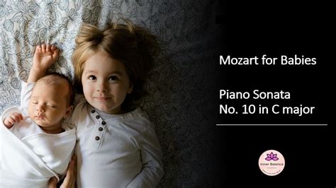 Mozart for Babies ♪♫ Piano Sonata No. 10 in C major (complete) - Baby ...