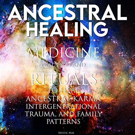 Ancestral Medicine: Rituals for Personal and Family Healing (Audio ...