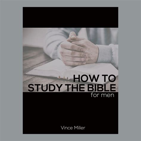 How To Study The Bible For Men – Vince Miller | Resolute