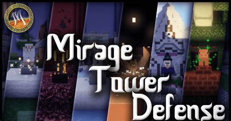 Mirage Tower Defense | Minecraft Map