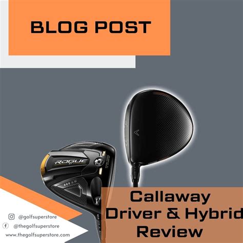 Callaway Driver and Hybrid Review – Golf Superstore