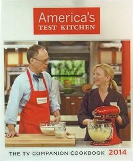 America's Test Kitchen: The TV Companion Cookbook 2014: Editors at America's Test Kitchen ...