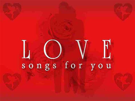 Beautiful Valentines Day Romantic Love Songs List