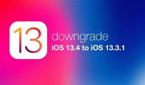 Downgrade iOS 13.4 to iOS 13.3.1 on iPhone and iPad [Tutorial]