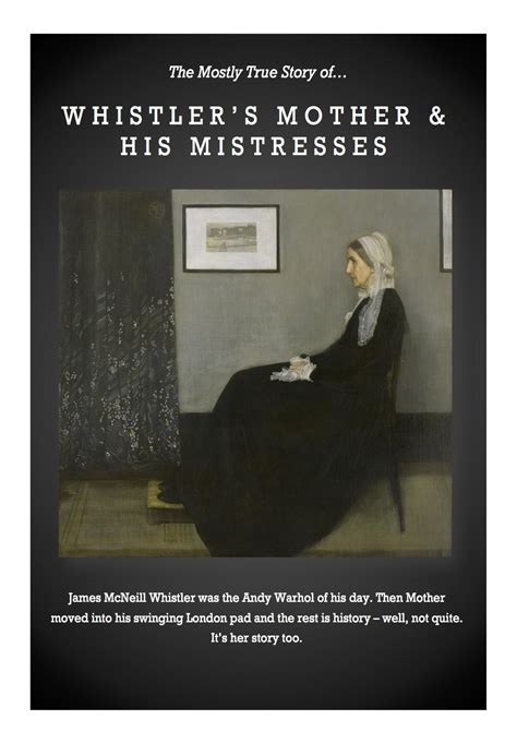 Whistler's Mother & His Mistresses by Rich Figel | Script Revolution