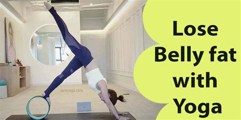 Lose Belly Fat With Yoga in 2 Weeks - Sarvyoga | Yoga